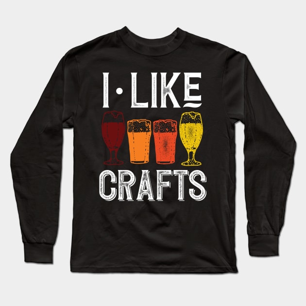 I Like Crafts Beer Brewing Long Sleeve T-Shirt by Eugenex